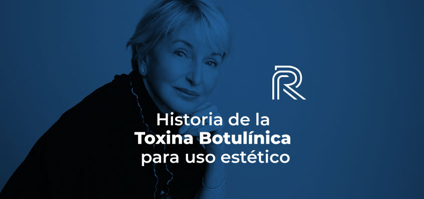 Historia de la Toxina Botulínica para uso estético